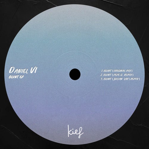 Daniel VI - Blunt EP [KIF104]